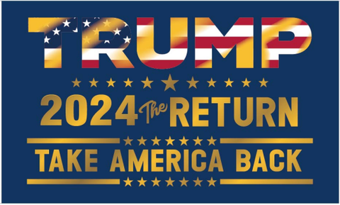 Trump Take America Back The Return 2024 3'x5' Flag ROUGH TEX® 100D