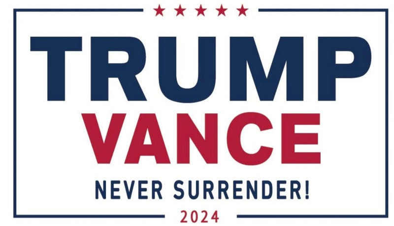 Trump Vance Never Surrender 2024 3'x5' Flag ROUGH TEX® 100D