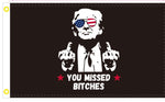 You Missed Bitches Trump Black 2024 3'x5' Flag ROUGH TEX® 100D