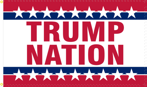 Trump Nation Red White & Blue Stars 3'x5' Flag ROUGH TEX® 100D