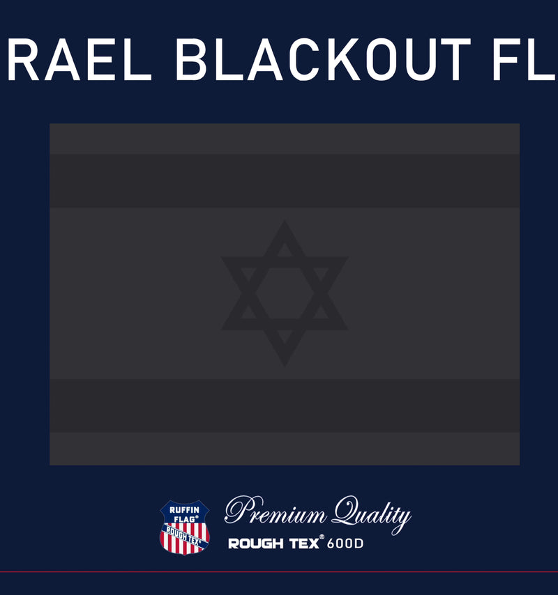 Israel Blackout 3'x5' Embroidered Flag ROUGH TEX® Synthetic Cotton Canvas