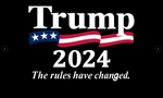 Trump 2024 The Rules Have Changed 3'x5' Flag ROUGH TEX® 68D