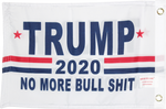 Trump 2020 No More BullShit White Double Sided Flag- 12''x18'' Rough Tex®