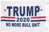 Trump 2020 No More BullShit White Double Sided Flag- 12''x18'' Rough Tex®
