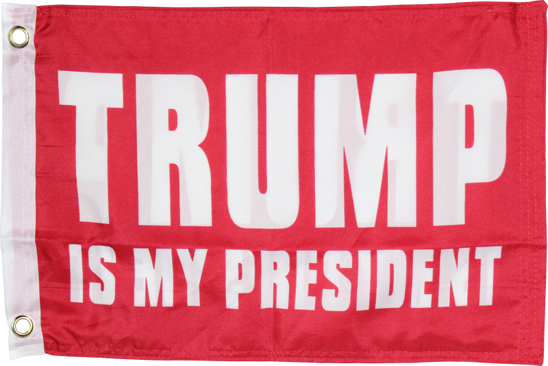 Trump Is My President Red Double Sided  "12X18" Flag -  Rough Tex® 100D