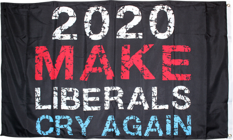 2020 Make Liberals Cry Again Double Sided 3'X5' Rough Tex ® Flag 100D