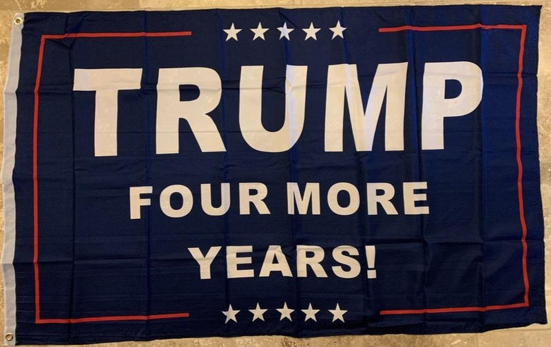 TRUMP Four More Years! Flag 3'X5' Rough Tex® 100D