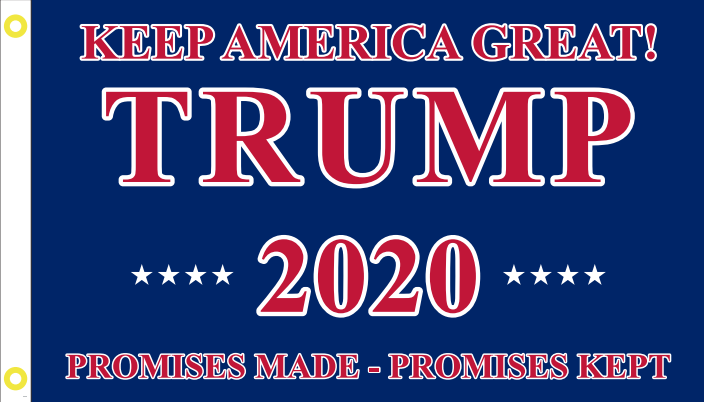 TRUMP 2020 PROMISES MADE PROMISES KEPT FLAG 100D Rough Tex® (Multiple Sizes)