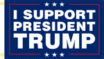3'X5' I SUPPORT PRESIDENT TRUMP FLAG 100D ROUGH TEX ®