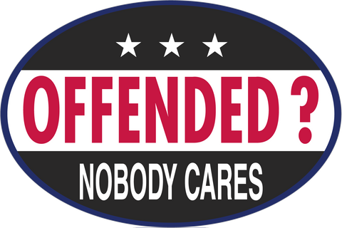 Offended? Nobody Cares Oval Sticker