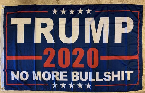 Trump 2020 No More Bullshit Blue Flag- 3'X5' Rough Tex® 100D