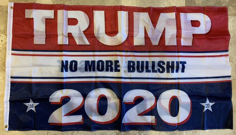 TRUMP NO MORE BULLSHIT 2020 RED WHITE BLUE 3'X5' DOUBLE SIDED FLAG ROUGH TEX ® 150D NYLON