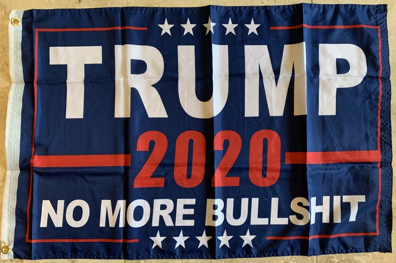 Trump 2020 No More Bullshit Flag 2'X3' Rough Tex® 100D