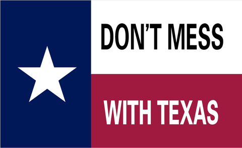 Don't Mess With Texas 3'X5' Flag ROUGH TEX® 68D