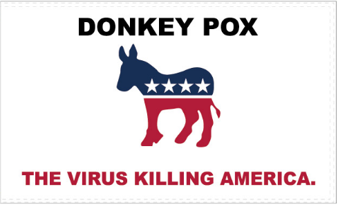 Donkey Pox the Disease Destroying America 3'X5' Flag ROUGH TEX® 100D