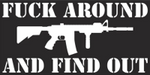 Fuck Around and Find Out M4 Black Bumper Sticker