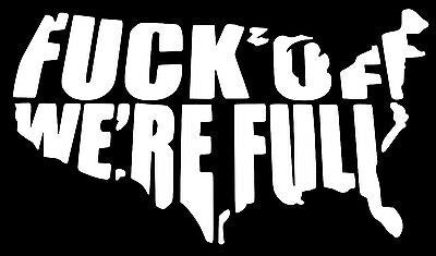 Fuck Off We're Full USA Bumper Sticker