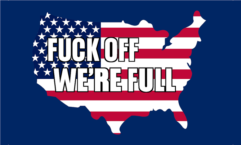 Fuck Off We're Full USA 3'X5' Flag ROUGH TEX® 68D