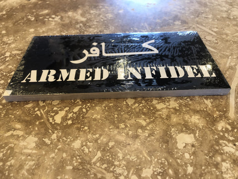 ARMED INFIDEL OFFICIAL BUMPER STICKER PACK OF 50 BUMPER STICKERS MADE IN USA WHOLESALE BY THE PACK OF 50!