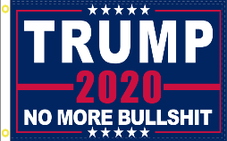 TRUMP NO MORE BS 2020 FLAG 68D Rough Tex® (Multiple Sizes)