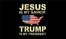 Jesus Is My Savior Trump Is My President 3'X5' Flag ROUGH TEX® 150D Nylon