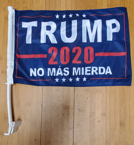 TRUMP NO MAS MIERDA Double Knit 12"X18" Car Flag Rough Tex 100D