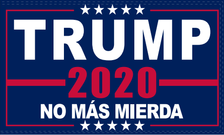 4'X6' 100D TRUMP NO MAS MIERDA FLAG NO MORE BULLSHIT LATINO FOR TRUMP