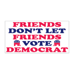 Trump "Friends Don't Let Friends Vote Democrat" Bumper Sticker