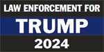 Law Enforcement For Trump 2024 Bumper Sticker