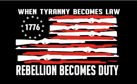 When Tyranny Becomes Law 3'X5' Flag ROUGH TEX® 68D