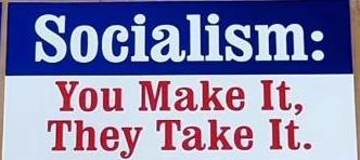 Socialism You Make It They Take It Bumper Sticker WHOLESALE