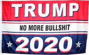 TRUMP NO MORE BULLSHIT 2020 RED WHITE BLUE 3'X5' FLAG ROUGH TEX ® 150D NYLON